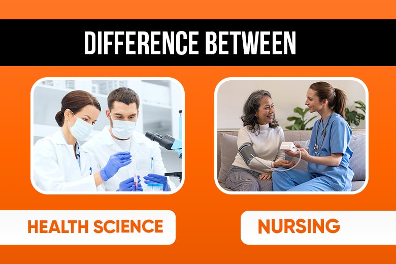 Understanding the Difference Between Health Science and Nursing