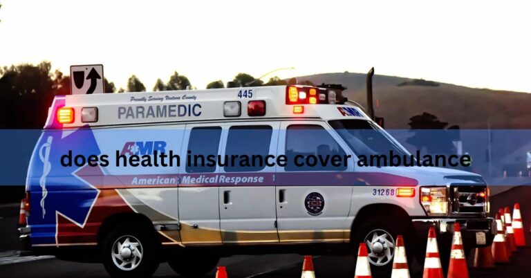 does health insurance cover ambulance