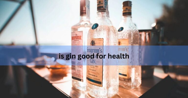is gin good for health