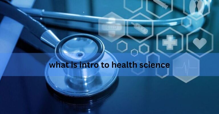what is intro to health science