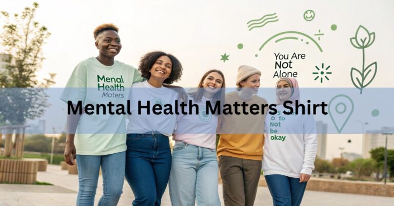 Mental Health Matters Shirt