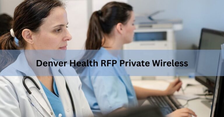 Denver Health RFP Private Wireless