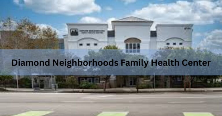 Diamond Neighborhoods Family Health Center
