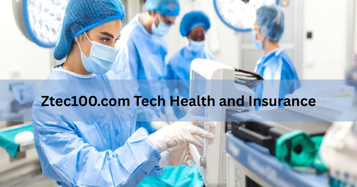 Ztec100.com Tech Health and Insurance