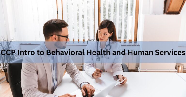 CCP Intro to Behavioral Health and Human Services